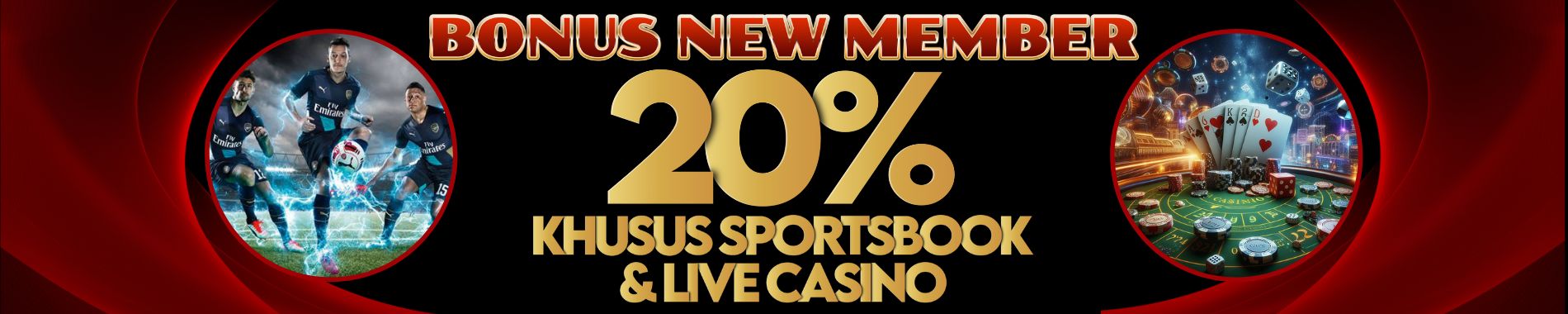BONUS MEMBER BARU SPORTSBOOK & LIVE CASINO 20%